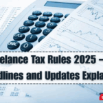 UK Freelance Tax Rules 2025 – HMRC Deadlines and Updates Explained