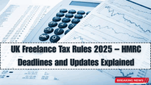 UK Freelance Tax Rules 2025 – HMRC Deadlines and Updates Explained