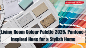 Living Room Colour Palette 2025: Pantone-Inspired Hues for a Stylish Home