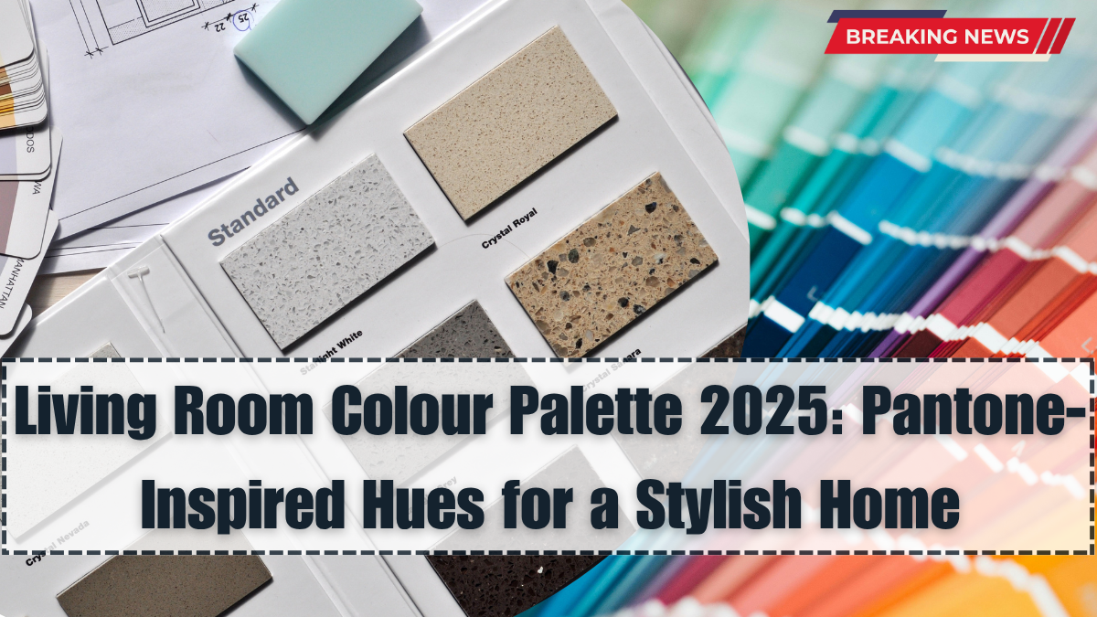 Living Room Colour Palette 2025: Pantone-Inspired Hues for a Stylish Home