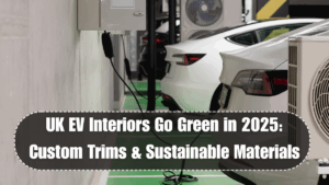 UK EV Interiors Go Green in 2025: Custom Trims & Sustainable Materials