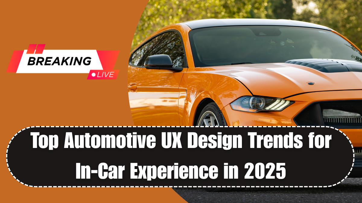 Top Automotive UX Design Trends for In-Car Experience in 2025