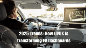 2025 Trends: How UI/UX is Transforming EV Dashboards