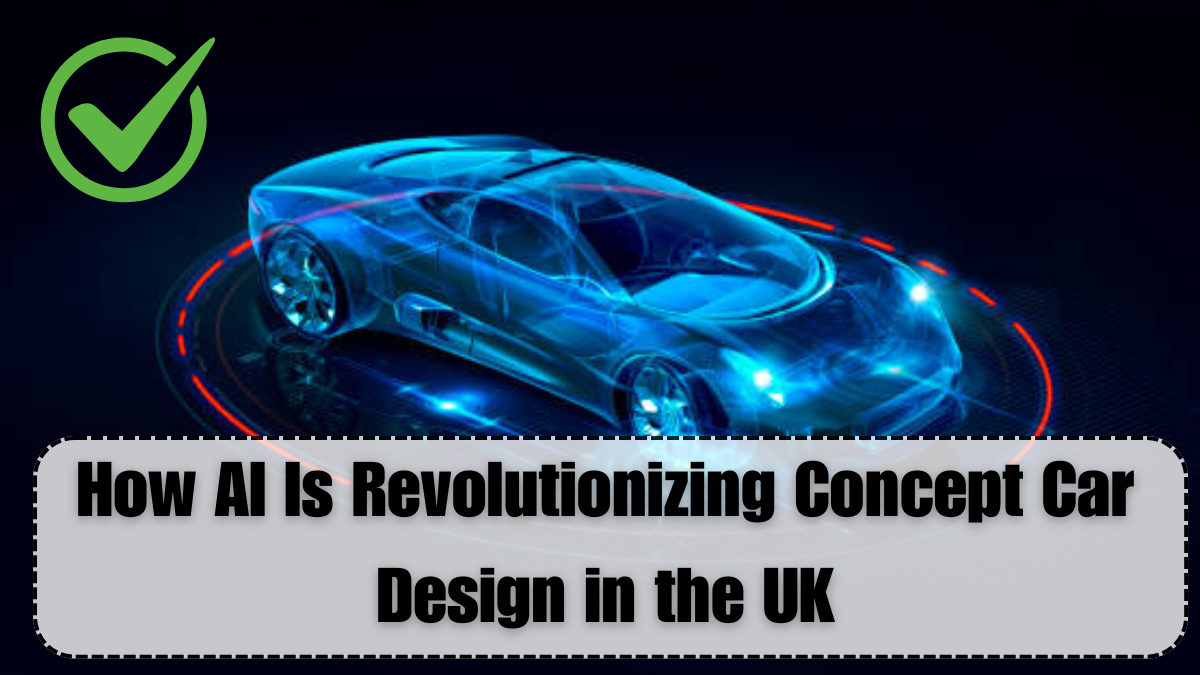 How AI Is Revolutionizing Concept Car Design in the UK