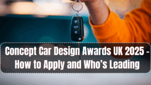 Concept Car Design Awards UK 2025 – How to Apply and Who’s Leading
