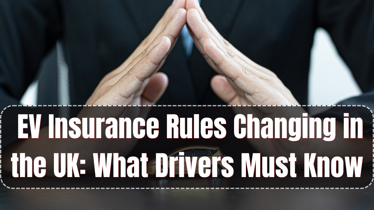 EV Insurance Rules Changing in the UK: What Drivers Must Know in 2025
