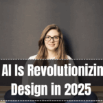 How AI Is Revolutionizing UX Design in 2025