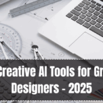 Best Creative AI Tools for Graphic Designers – 2025