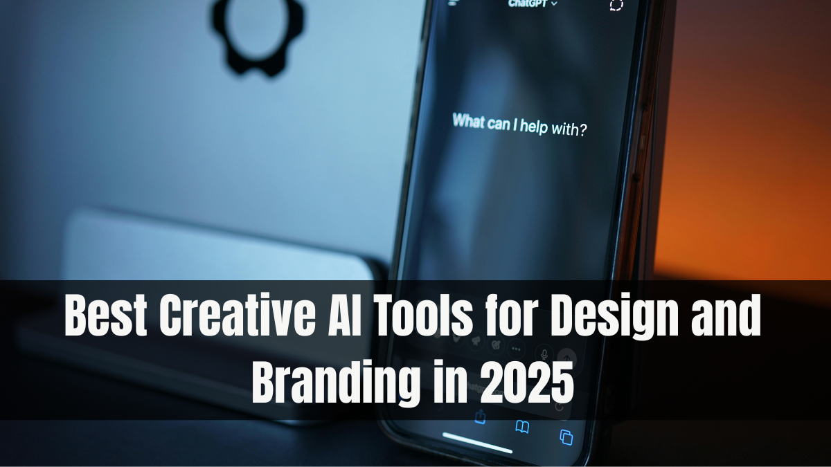 Best Creative AI Tools for Design and Branding in 2025
