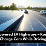 Solar-Powered EV Highways – Roads That Charge Cars While Driving