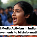 Social Media Activism in India: From Movements to Misinformation