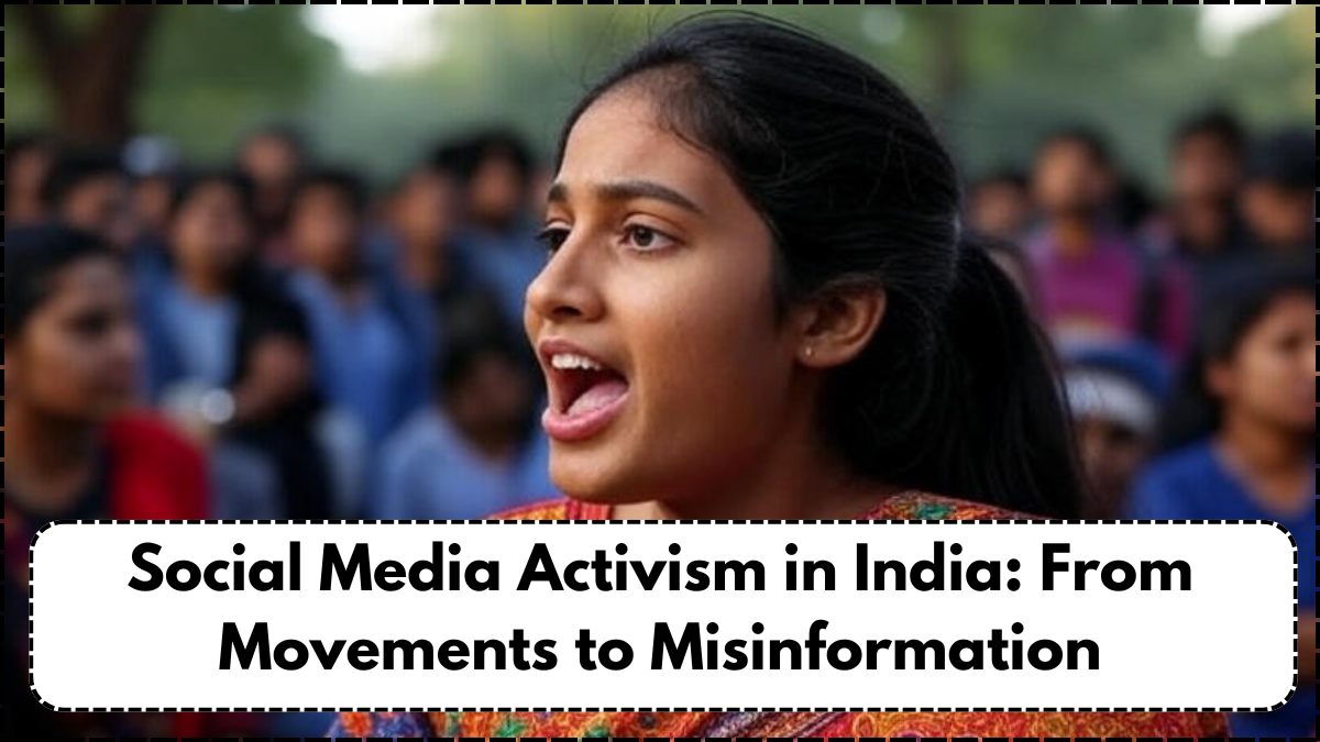 Social Media Activism in India: From Movements to Misinformation