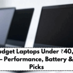 Best Budget Laptops Under ₹40,000 in 2025 – Performance, Battery & Value Picks