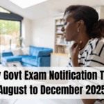 Monthly Govt Exam Notification Tracker – August to December 2025