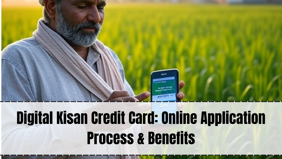 Digital Kisan Credit Card: Online Application Process & Benefits