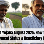 PM Kisan Yojana August 2025: How to Check Payment Status & Beneficiary List