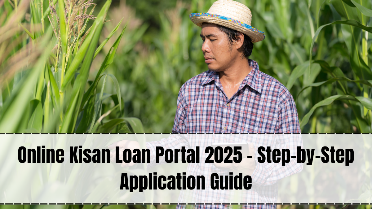 Online Kisan Loan Portal 2025 – Step-by-Step Application Guide