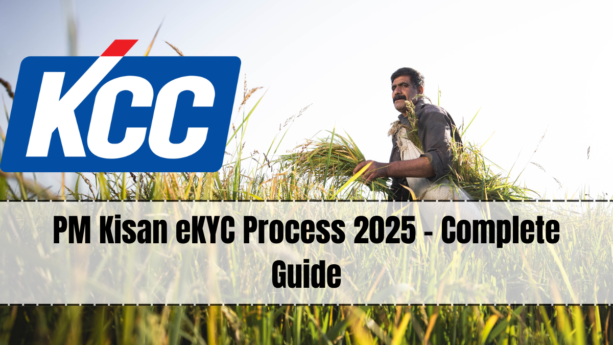 PM Kisan eKYC Process 2025 – Complete Guide