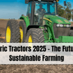 Electric Tractors 2025 – The Future of Sustainable Farming