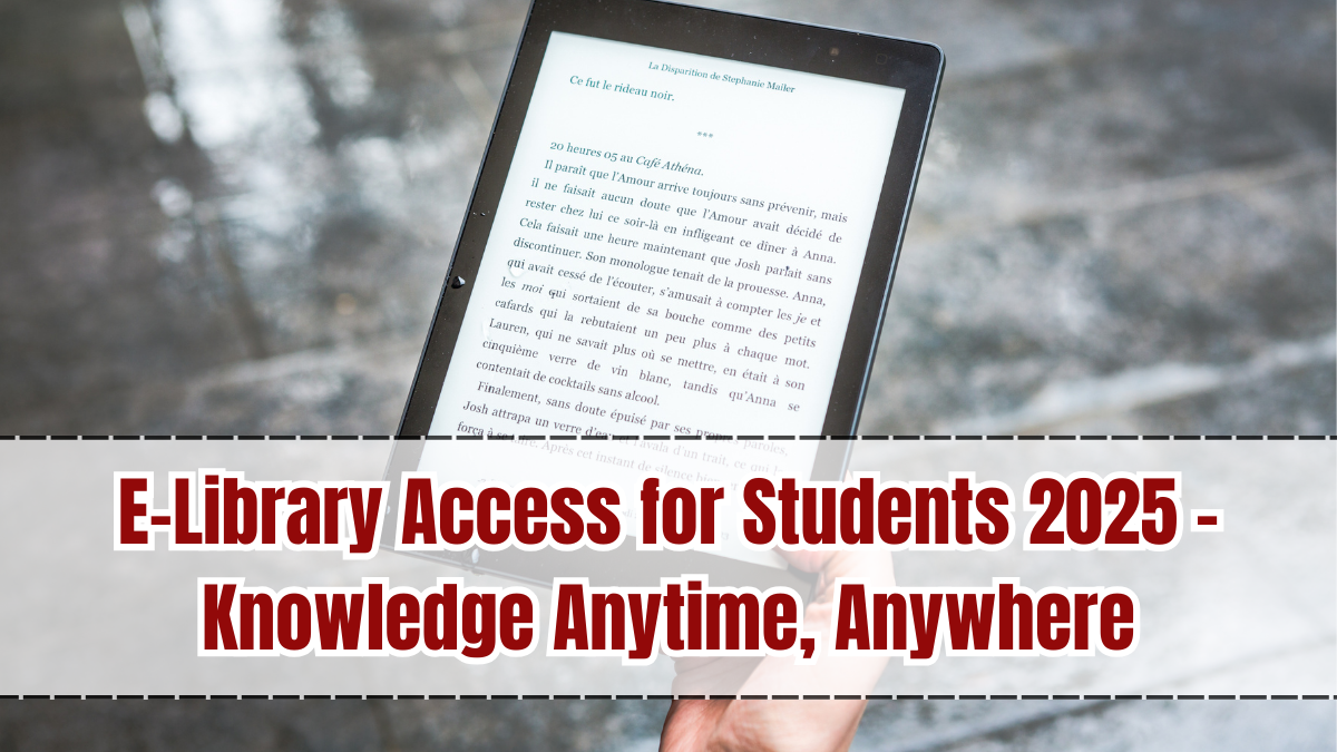 E-Library Access for Students 2025 – Knowledge Anytime, Anywhere