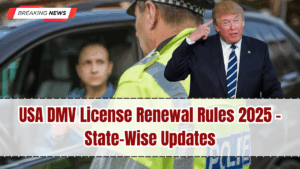 USA DMV License Renewal Rules 2025 – State-Wise Updates