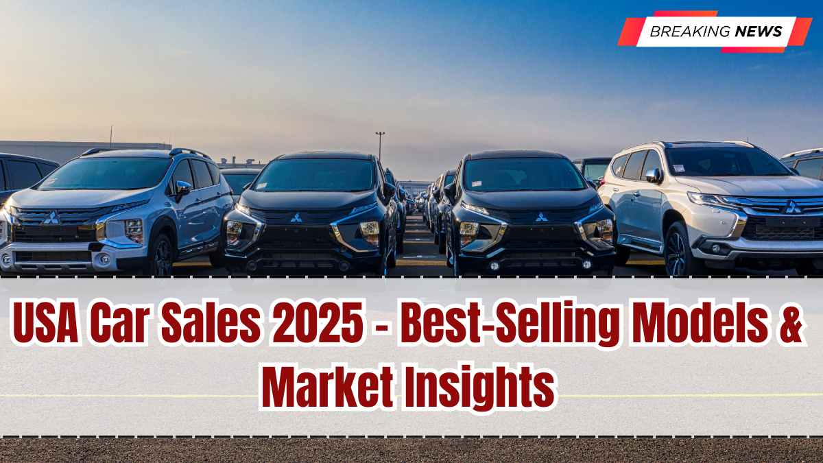 USA Car Sales 2025 – Best-Selling Models & Market Insights