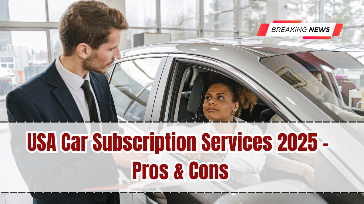 USA Car Subscription Services 2025 – Pros & Cons