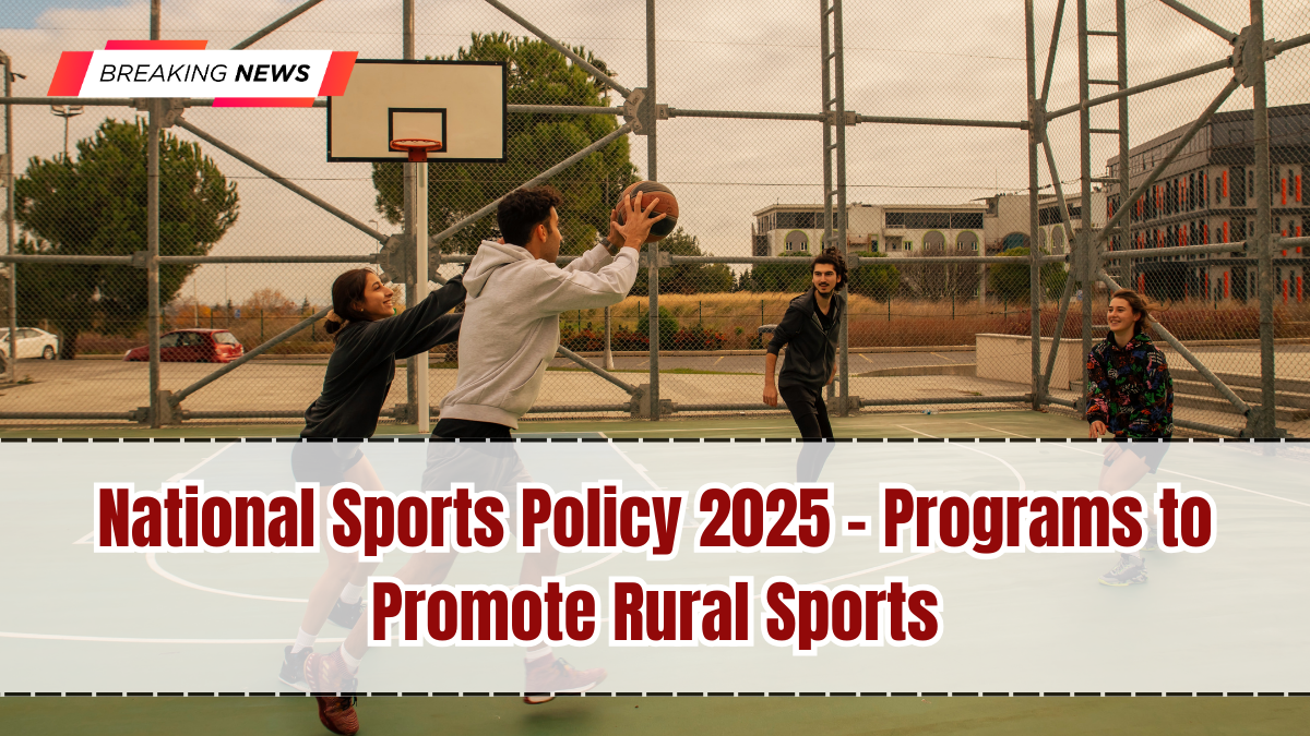 National Sports Policy 2025 – Programs to Promote Rural Sports