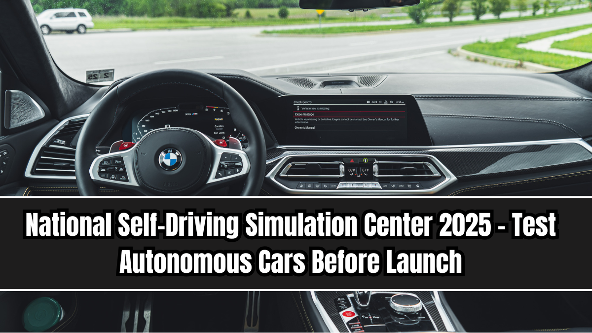 National Self-Driving Simulation Center 2025 – Test Autonomous Cars Before Launch