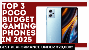 Top 3 Poco Budget Gaming Phones in 2025 – Best Performance Under ₹20,000