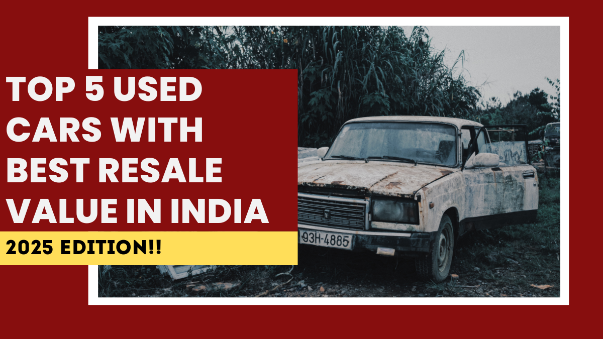 Top 5 Used Cars with Best Resale Value in India – 2025 Edition