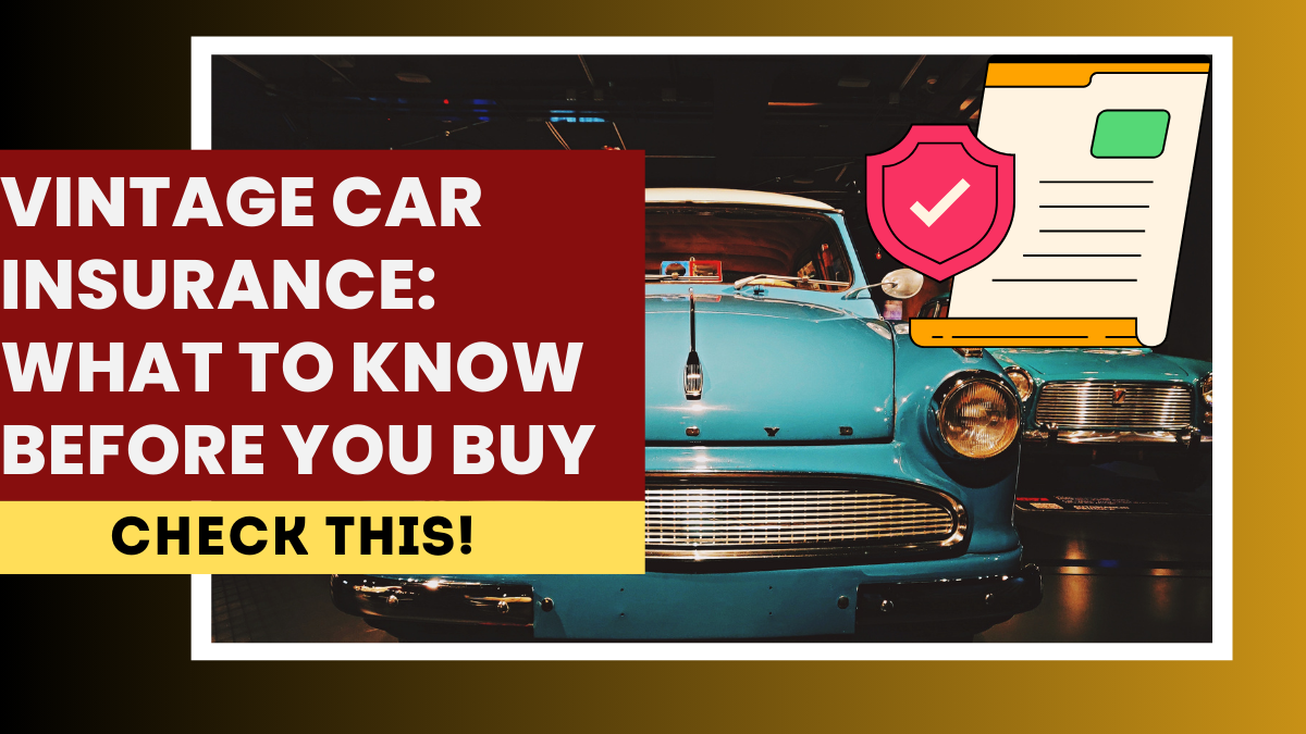 Vintage Car Insurance: What to Know Before You Buy