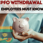 New EPFO Withdrawal Rules Explained – What Employees Must Know in 2025
